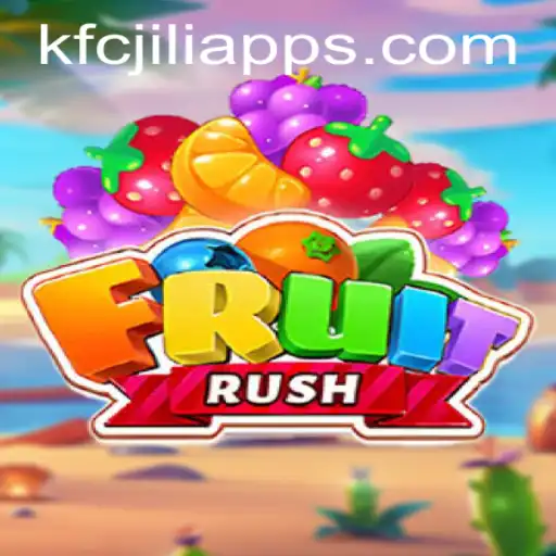 Exploring FruitRush: A Vibrant Journey into the World of Kfcjili